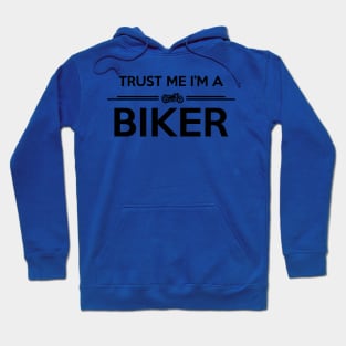 Trust me i'm a biker Hoodie